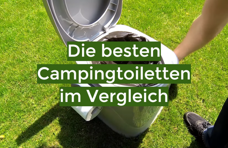 Campingtoilette Test September 2023: Die besten 5 Campingtoiletten im Vergleich
