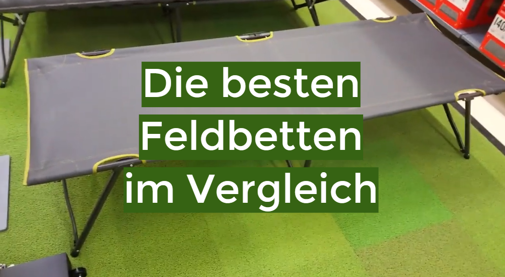 Feldbett TestÜberblick August 2024 Die besten im Vergleich Angel Expert