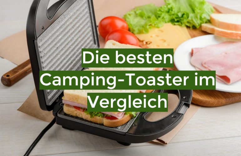 Camping Toaster Test 2021: Die besten 5 Camping-Toaster im Vergleich