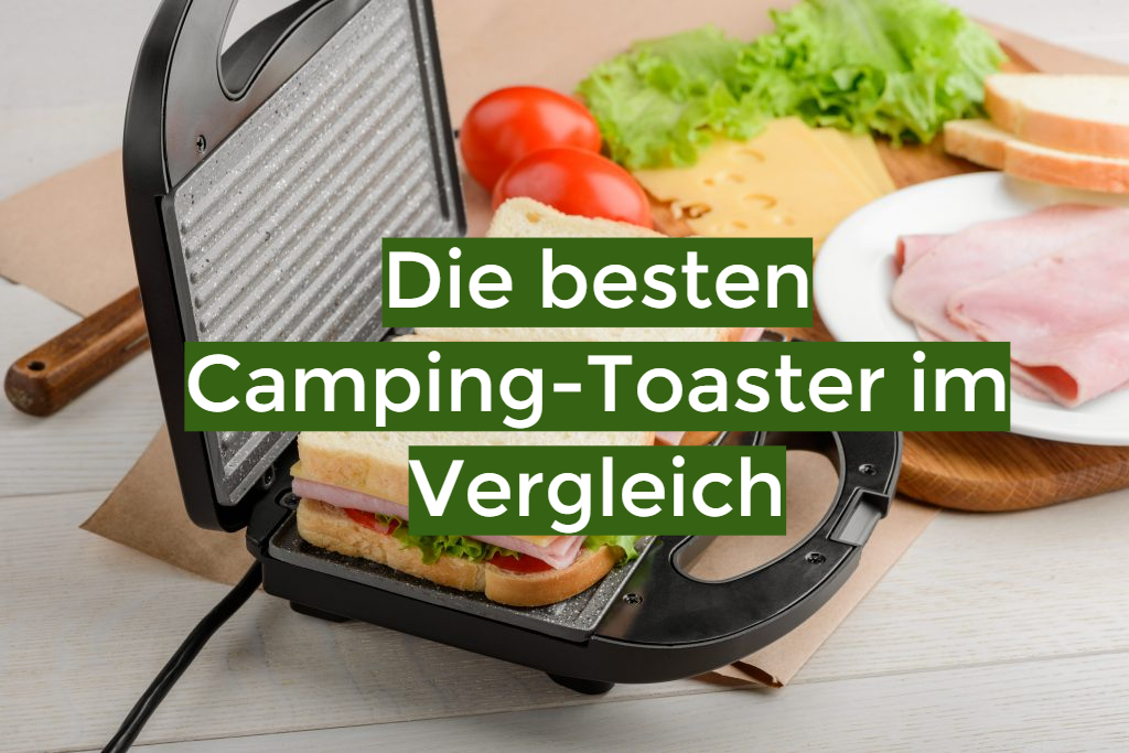 Camping Toaster TestÜberblick August 2024 Die besten CampingToaster
