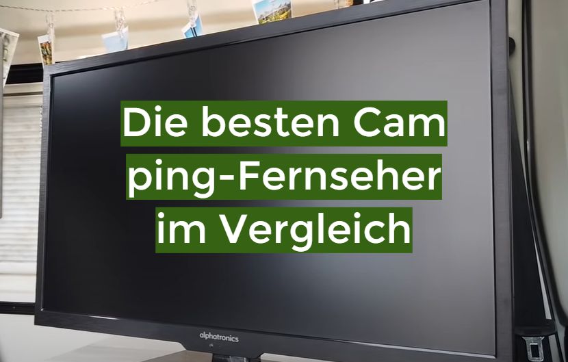 Camping Fernseher TestÜberblick Juli 2024 Die besten Camping