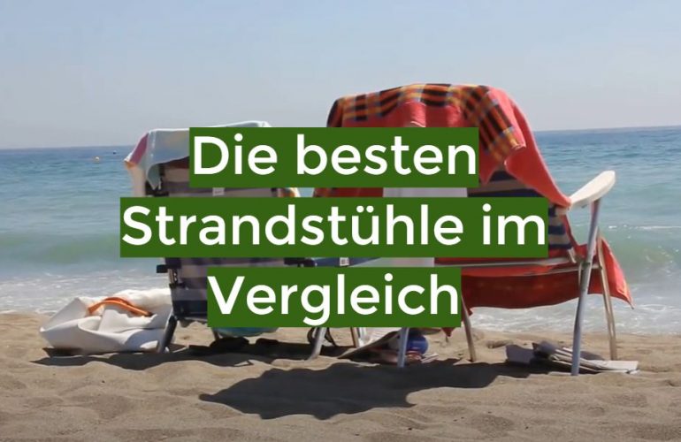 Strandstuhl Test April 2024: Die besten 5 Strandstühle im Vergleich